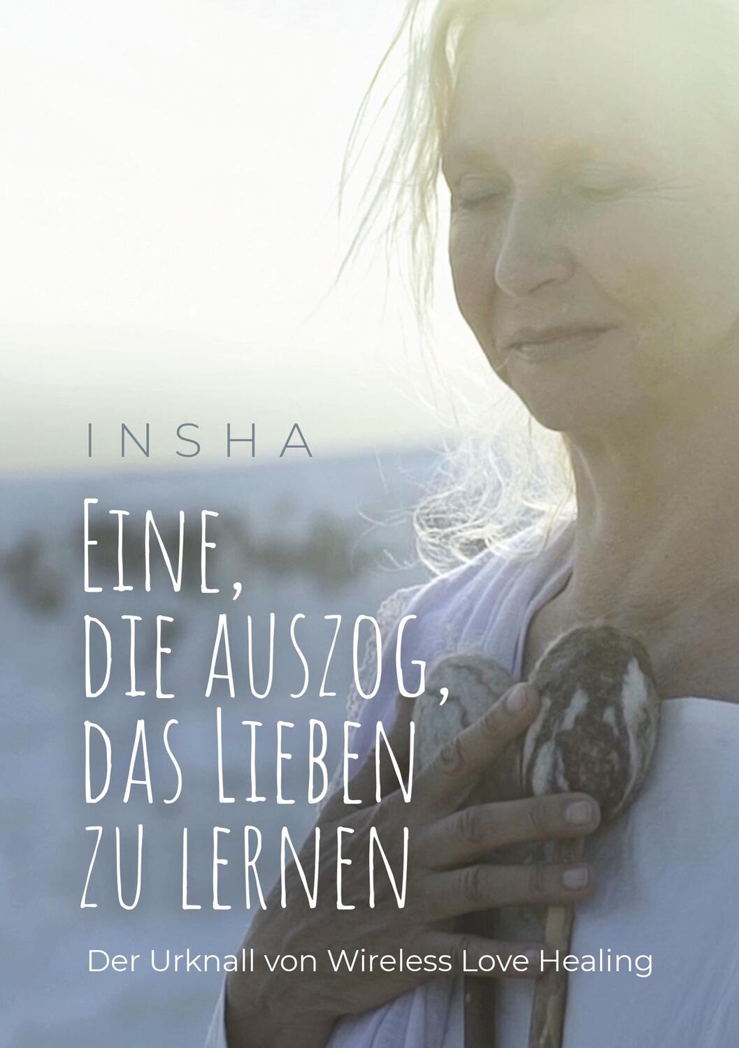 Cover: 9783750415638 | Eine, die auszog, das Lieben zu lernen | Insha Holz | Taschenbuch