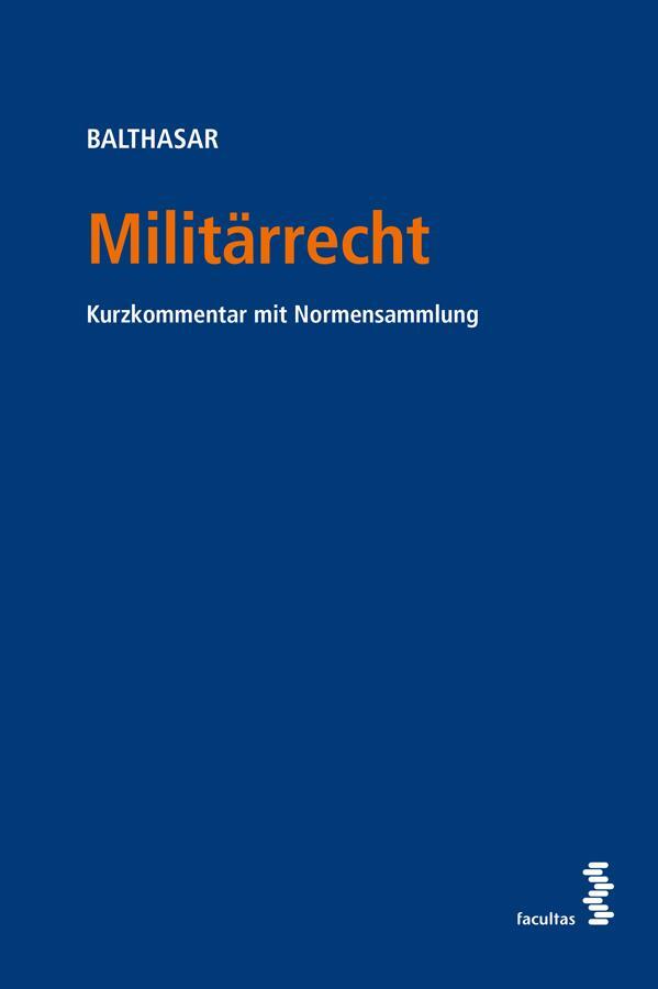 Cover: 9783708925103 | Militärrecht | Kurzkommentar mit Normensammlung | Alexander Balthasar