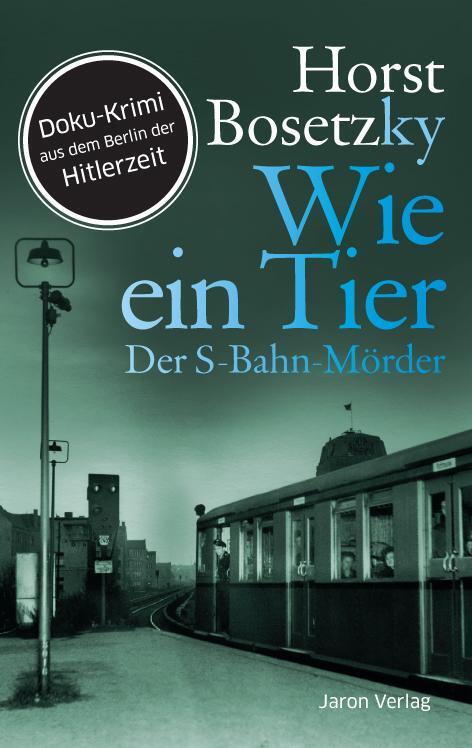 Cover: 9783897737297 | Wie ein Tier | Horst Bosetzky | Taschenbuch | 381 S. | Deutsch | 2013