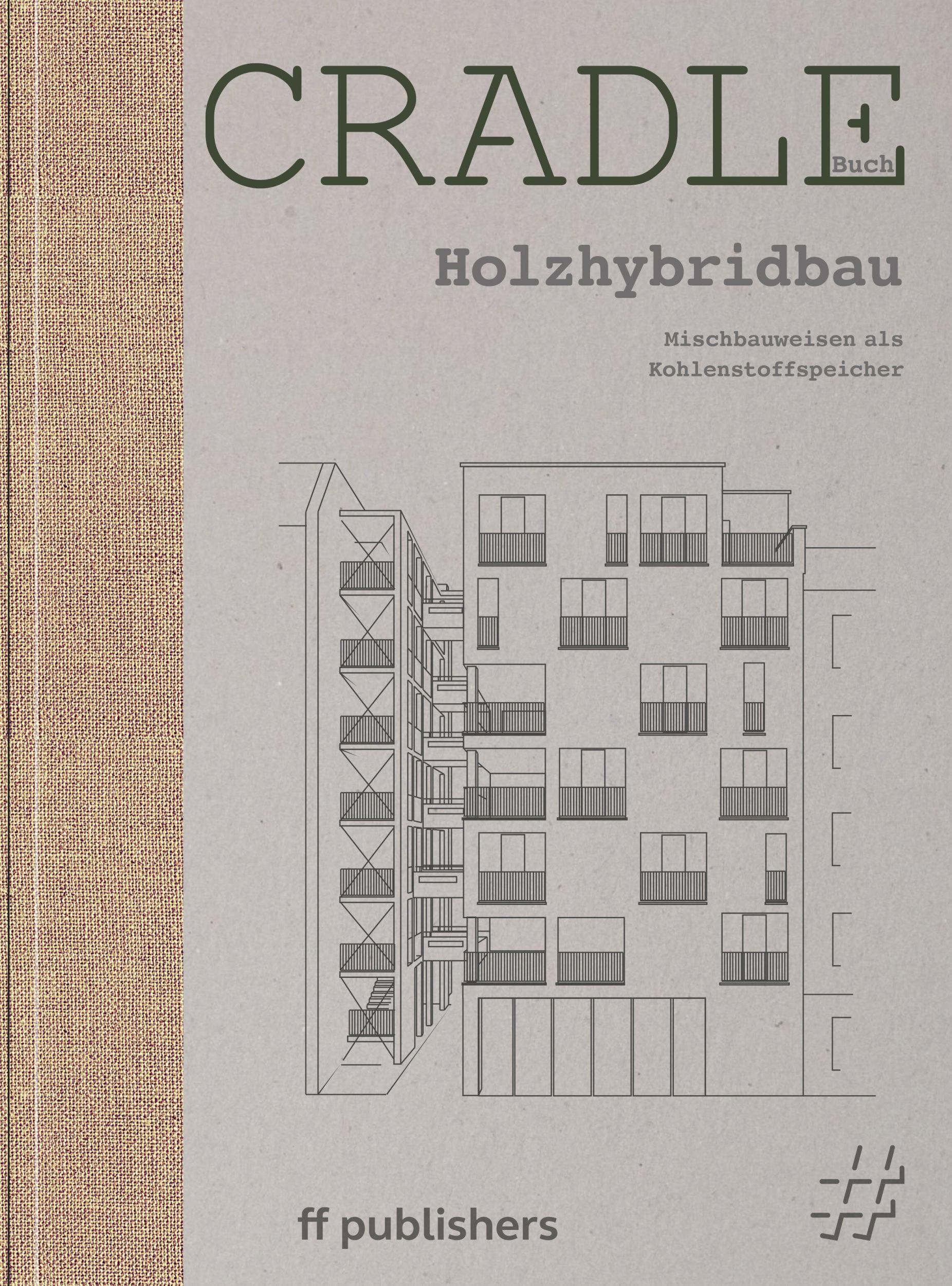 Cover: 9783945539460 | Cradle Buch: Holzhybridbau | Mischbauweisen als Kohlenstoffspeicher