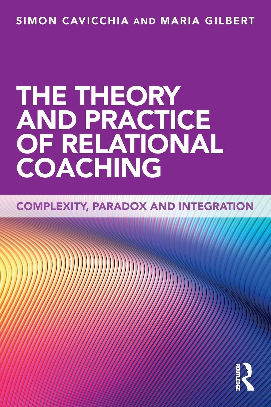 Cover: 9780415643252 | The Theory and Practice of Relational Coaching | Cavicchia (u. a.)