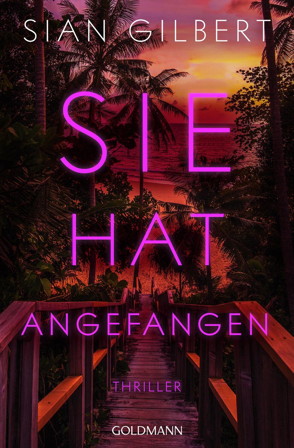 Cover: 9783442494569 | Sie hat angefangen | Thriller | Sian Gilbert | Taschenbuch | 416 S.