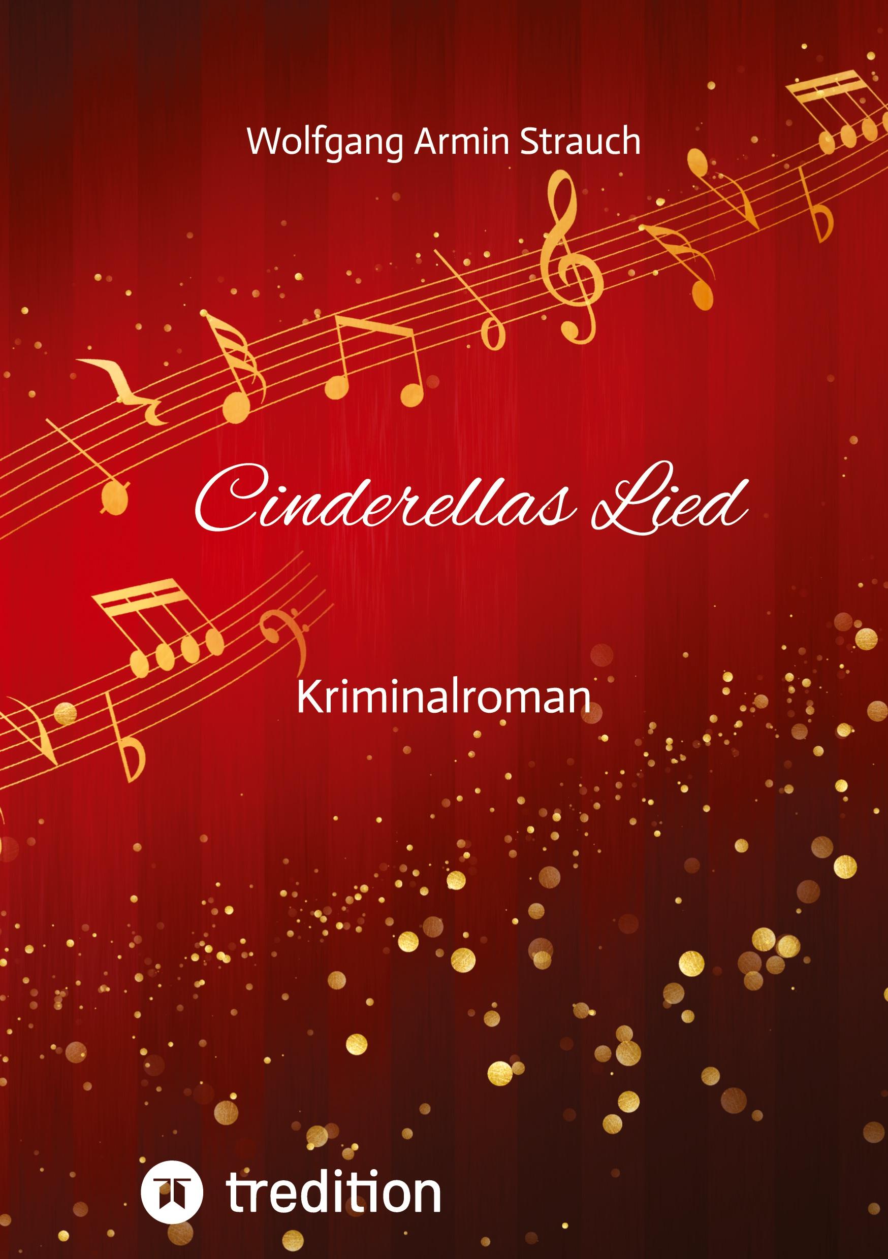 Cover: 9783384317124 | Cinderellas Lied | Kriminalroman | Wolfgang Armin Strauch | Buch