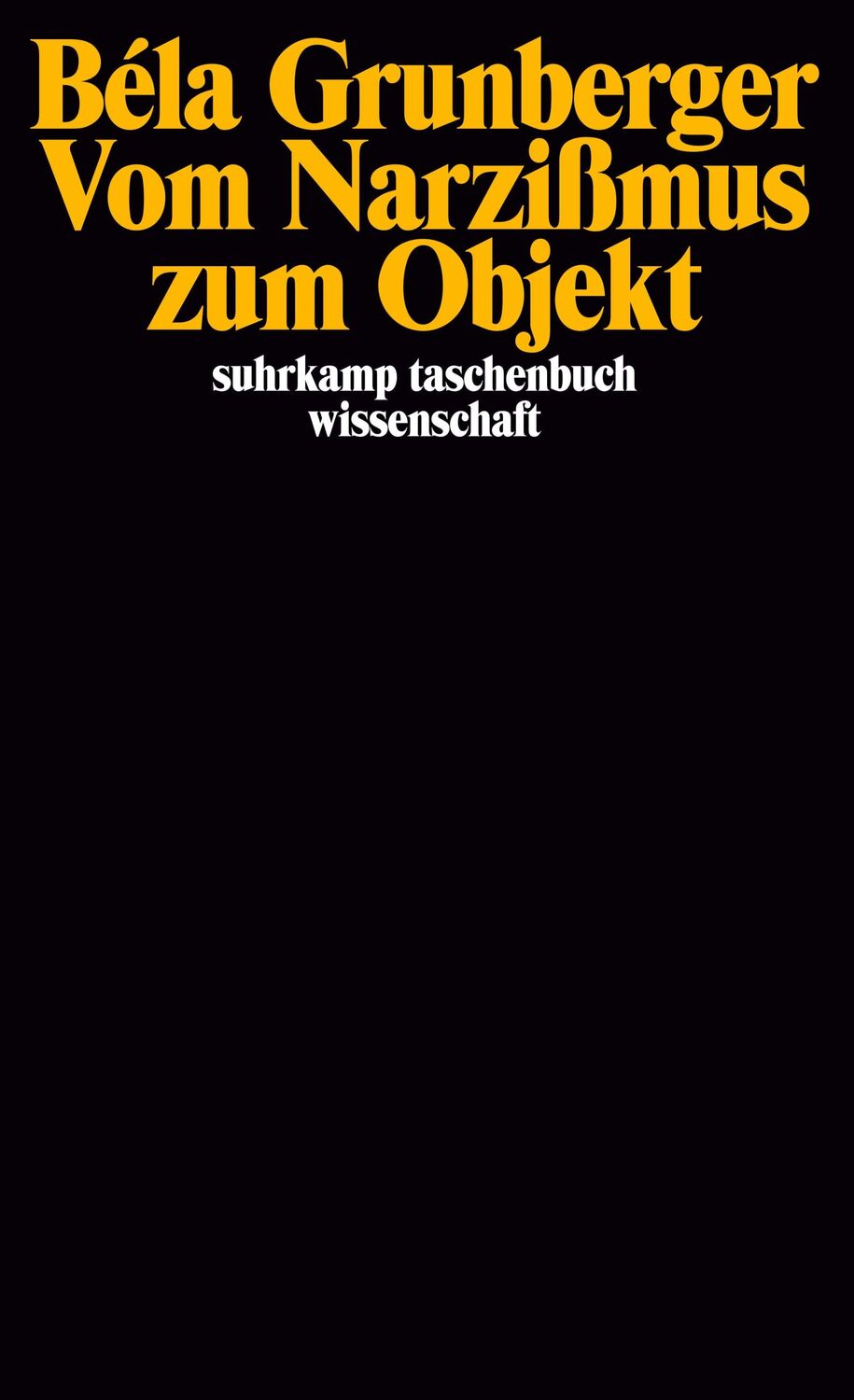 Cover: 9783518279922 | Vom Narzißmus zum Objekt | Béla Grunberger | Taschenbuch | 335 S.