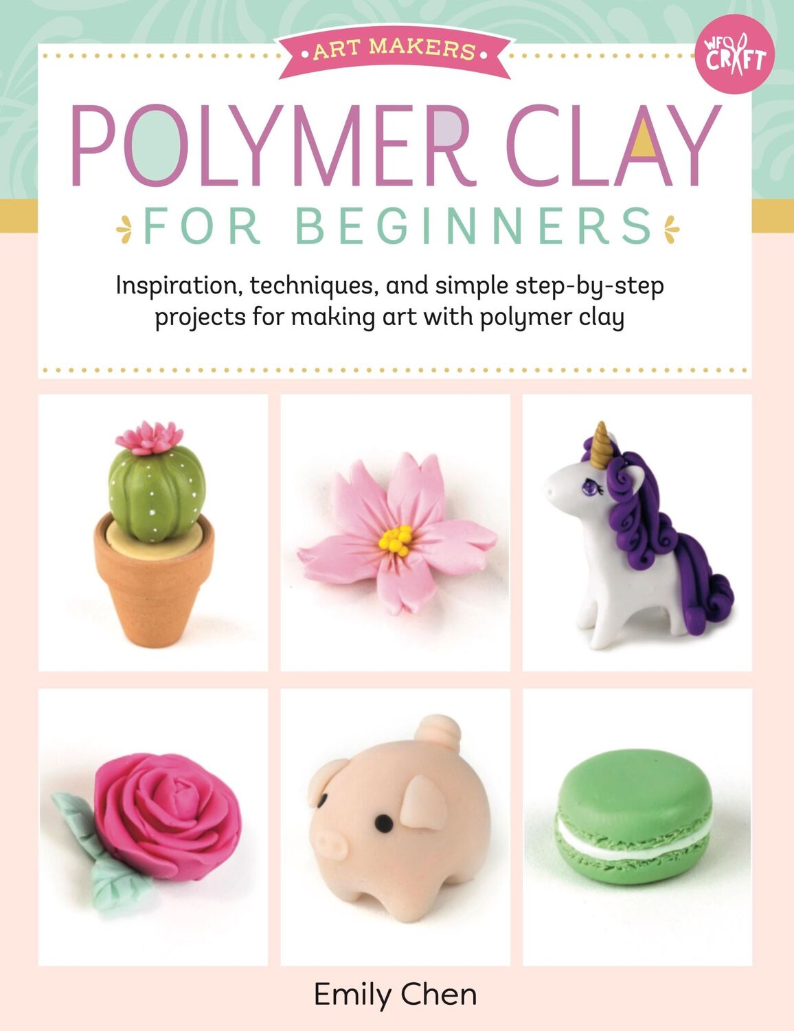 Cover: 9781633226326 | Polymer Clay for Beginners | Emily Chen | Taschenbuch | Englisch