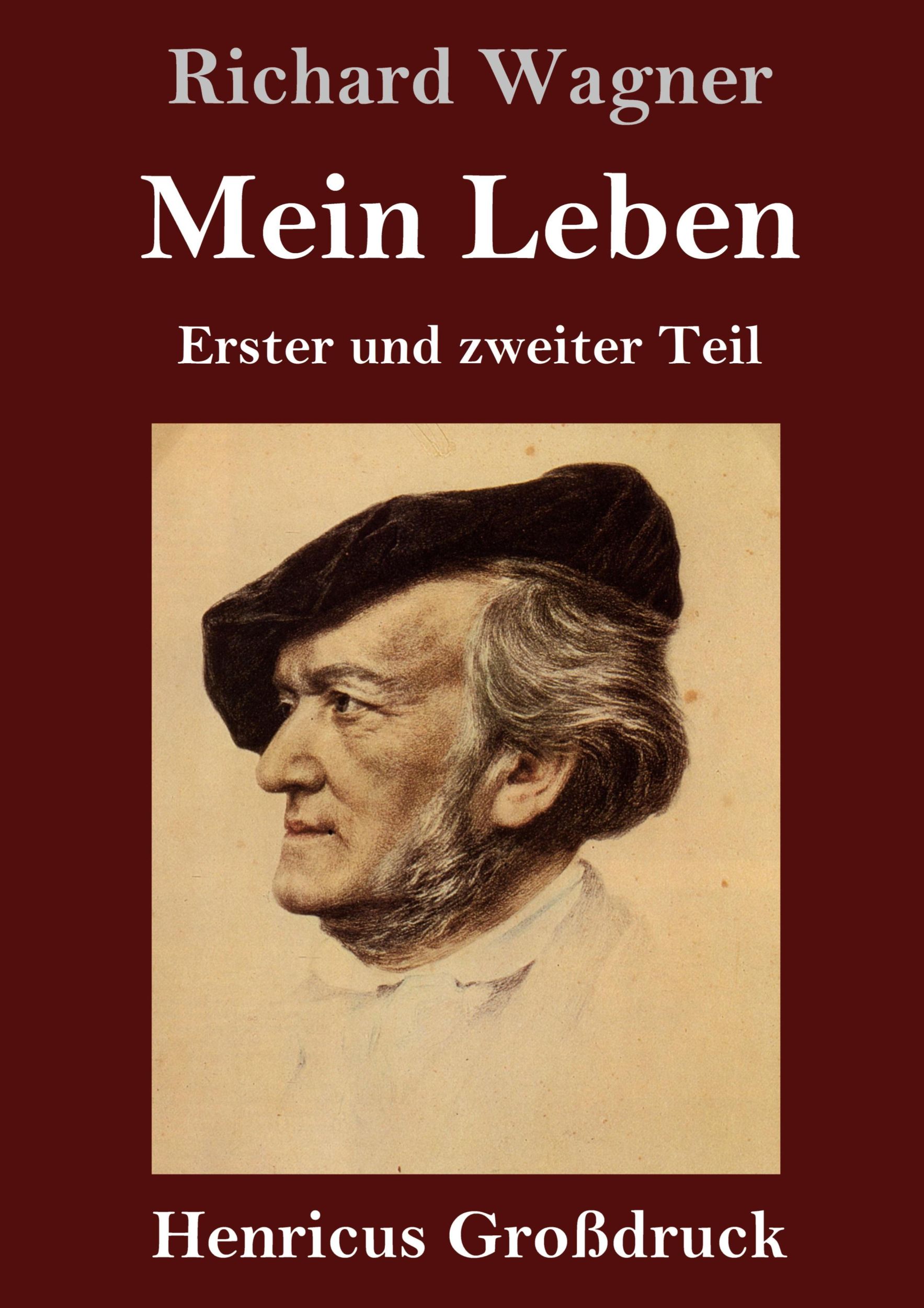 Cover: 9783847827337 | Mein Leben (Großdruck) | Erster und zweiter Teil | Richard Wagner