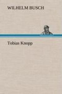 Cover: 9783847270362 | Tobias Knopp | Wilhelm Busch | Buch | HC runder Rücken kaschiert