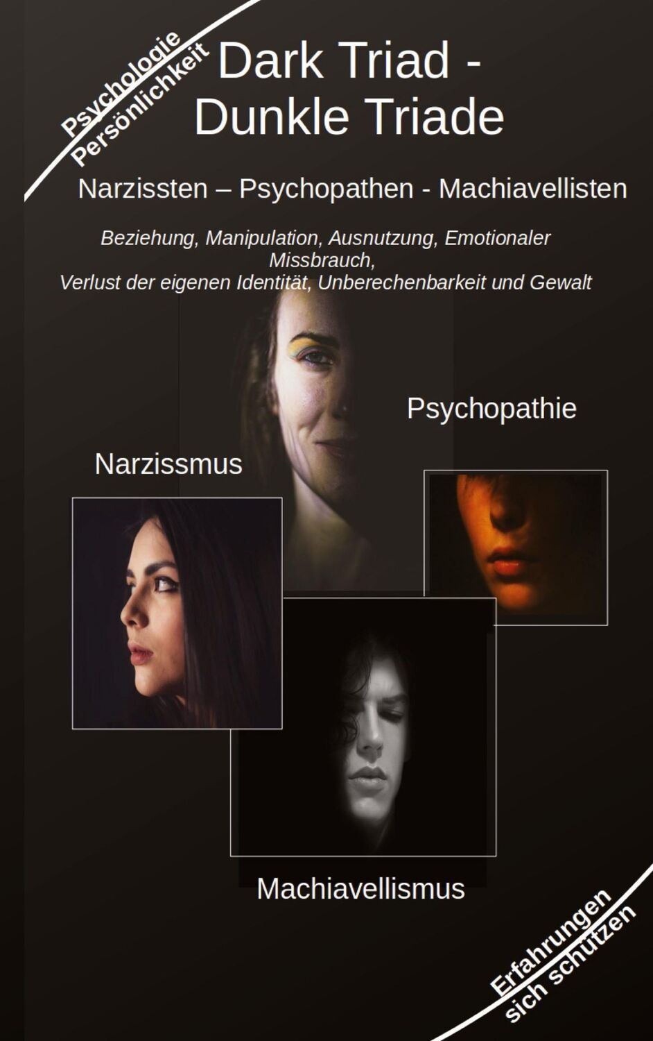 Cover: 9783347956162 | Dark Triad - Dunkle Triade Narzissten ¿ Psychopathen ¿ Machiavellisten