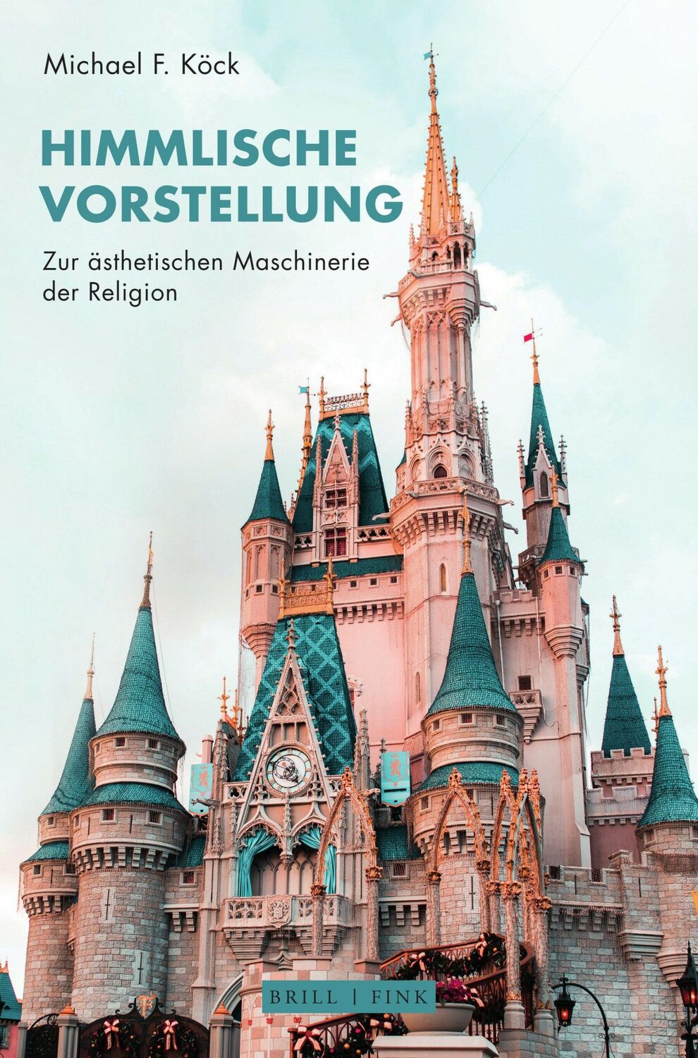 Cover: 9783770568727 | Himmlische Vorstellung | Zur ästhetischen Maschinerie der Religion