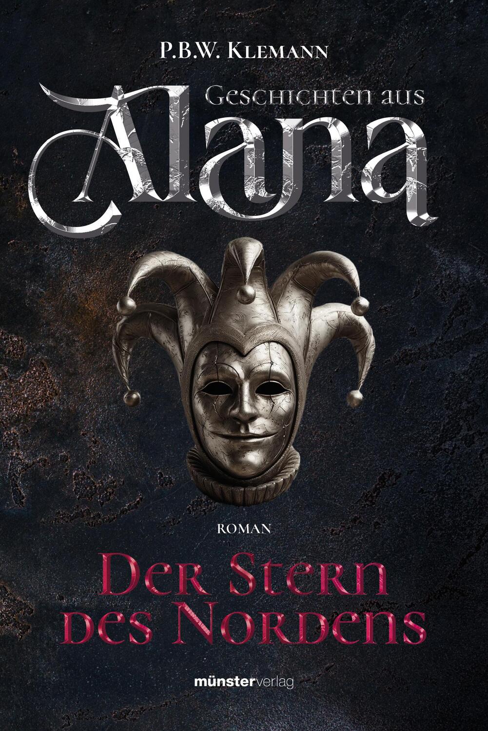 Cover: 9783907301746 | Geschichten aus Alana | Der Stern des Nordens | P. B. W. Klemann