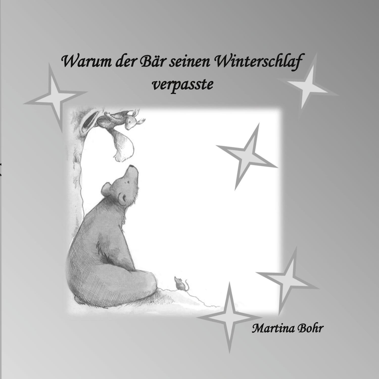 Cover: 9783769301878 | Warum der Bär seinen Winterschlaf verpasste | Martina Bohr | Buch