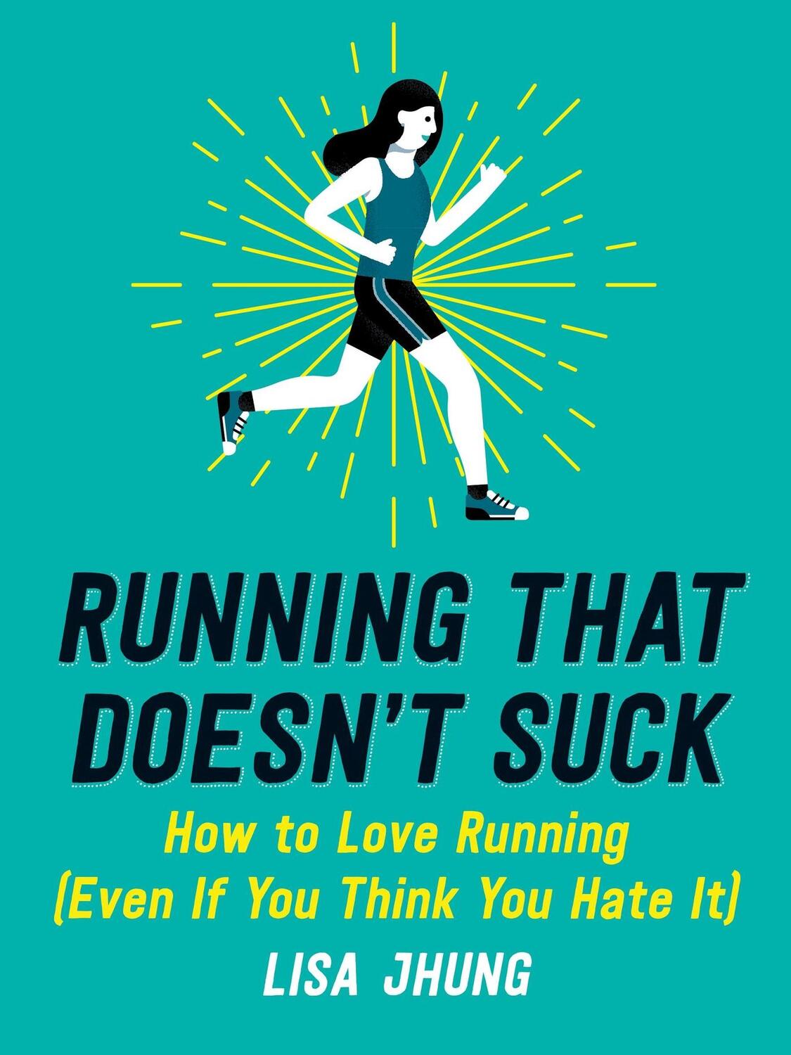 Cover: 9780762466740 | Running That Doesn't Suck | Lisa Jhung | Taschenbuch | Englisch | 2019