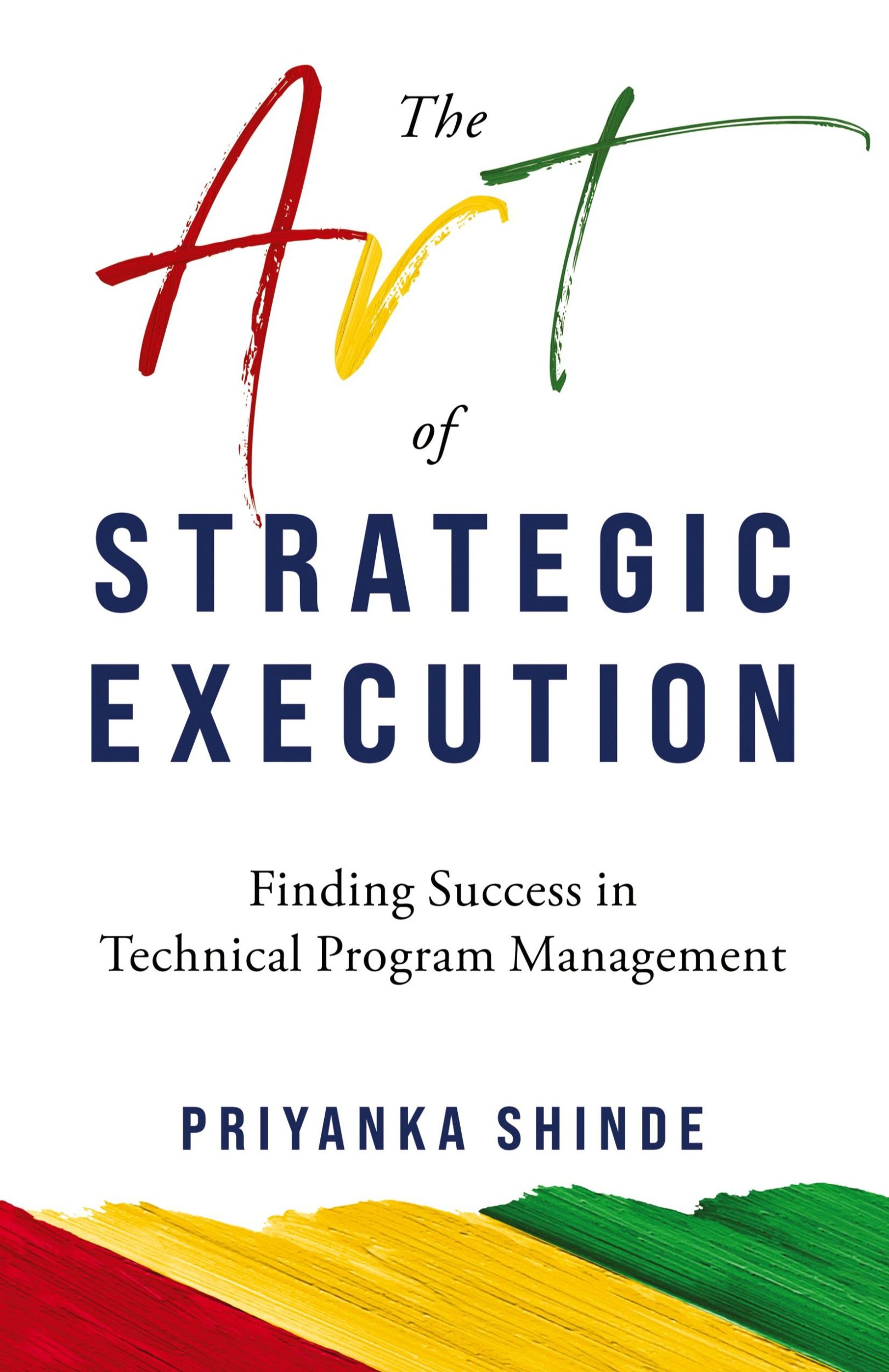 Cover: 9798989672219 | The Art of Strategic Execution | Priyanka Shinde | Taschenbuch | 2024