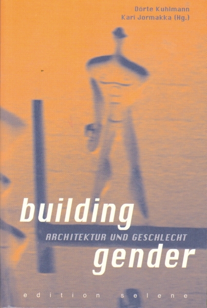 Cover: 9783902373717 | building gender | Architektur und Geschlecht | Kari Jormakka (u. a.)