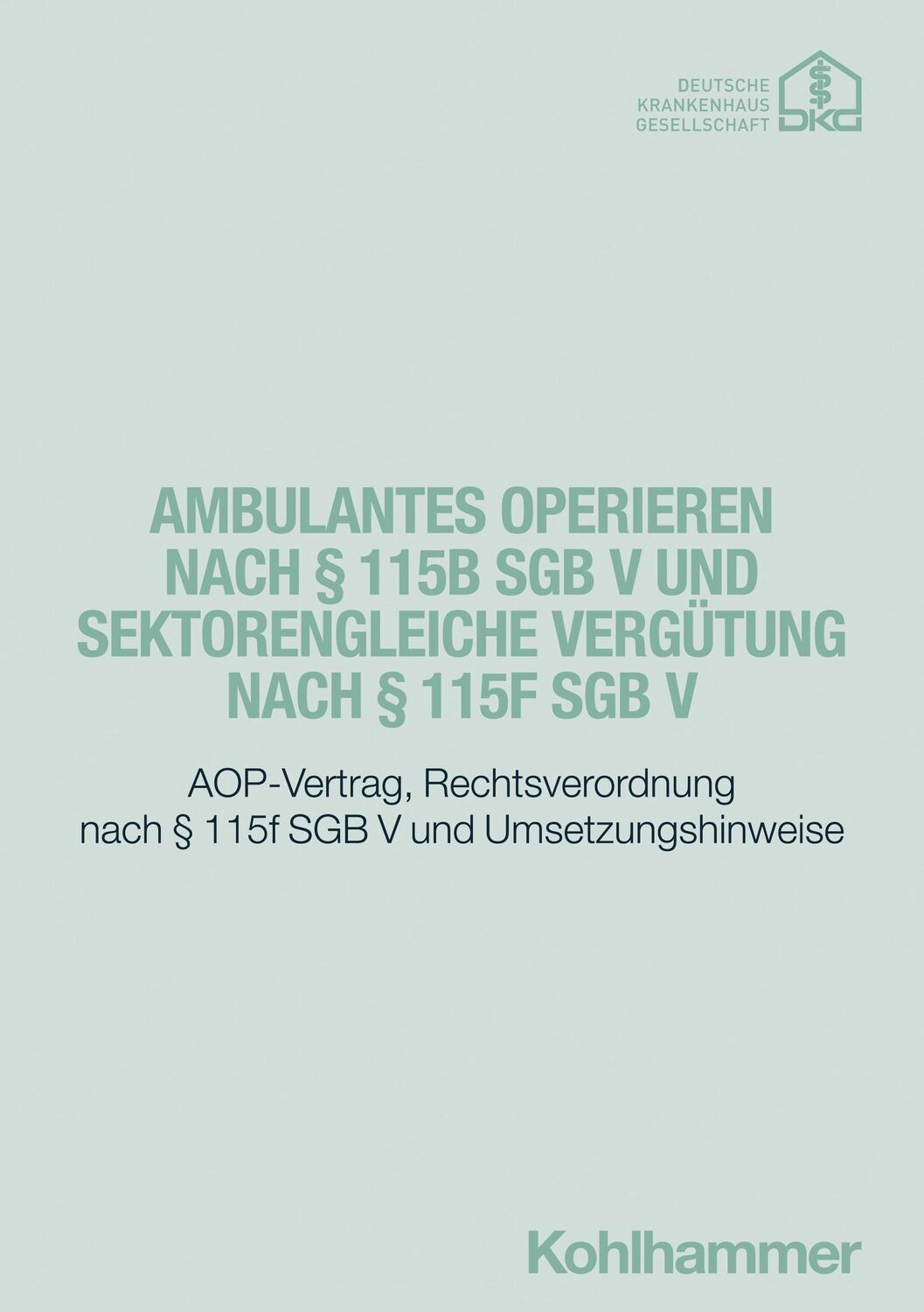 Cover: 9783170451636 | Ambulantes Operieren nach § 115b SGB V und sektorengleiche...