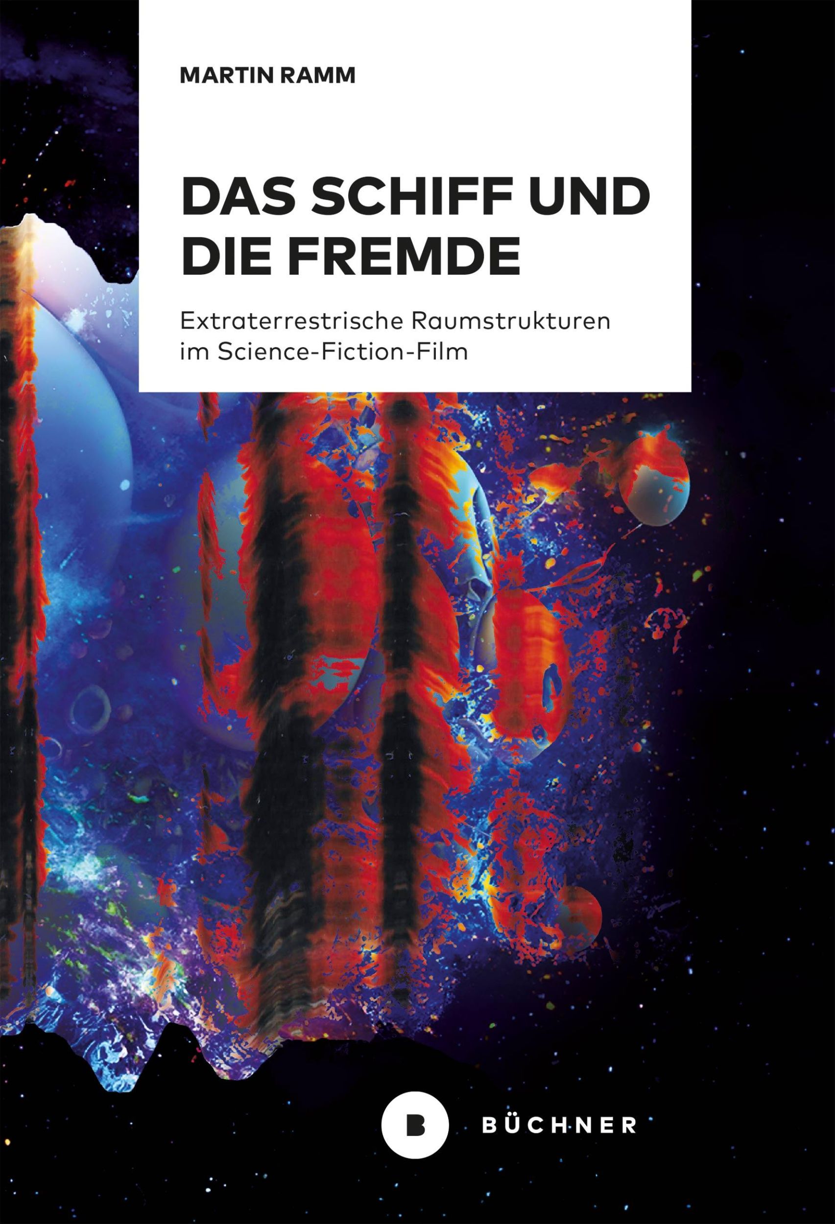 Cover: 9783963173882 | Das Schiff und die Fremde | Martin Ramm | Buch | 472 S. | Deutsch