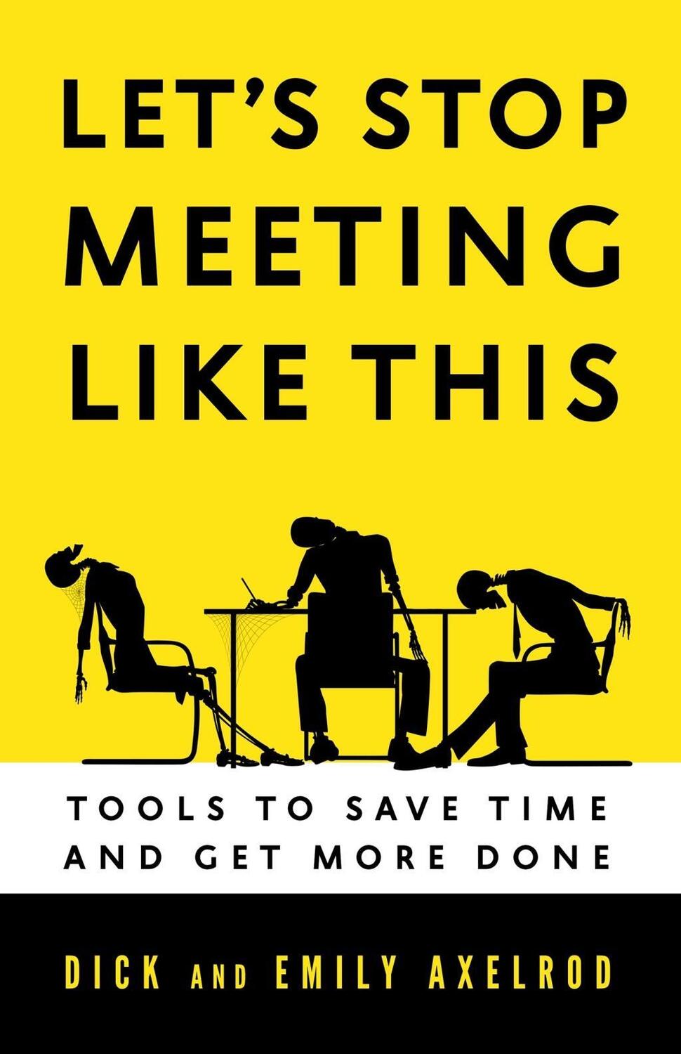 Cover: 9781626560819 | Let's Stop Meeting Like This: Tools to Save Time and Get More Done