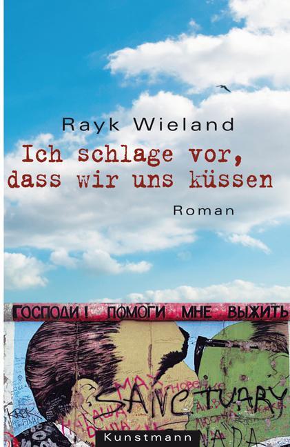 Cover: 9783888975530 | Ich schlage vor, dass wir uns küssen | Rayk Wieland | Buch | 208 S.