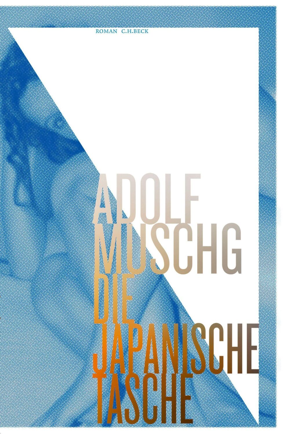 Cover: 9783406682018 | Die Japanische Tasche | Roman | Adolf Muschg | Buch | 484 S. | Deutsch