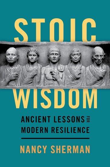 Cover: 9780197673072 | Stoic Wisdom | Ancient Lessons for Modern Resilience | Nancy Sherman