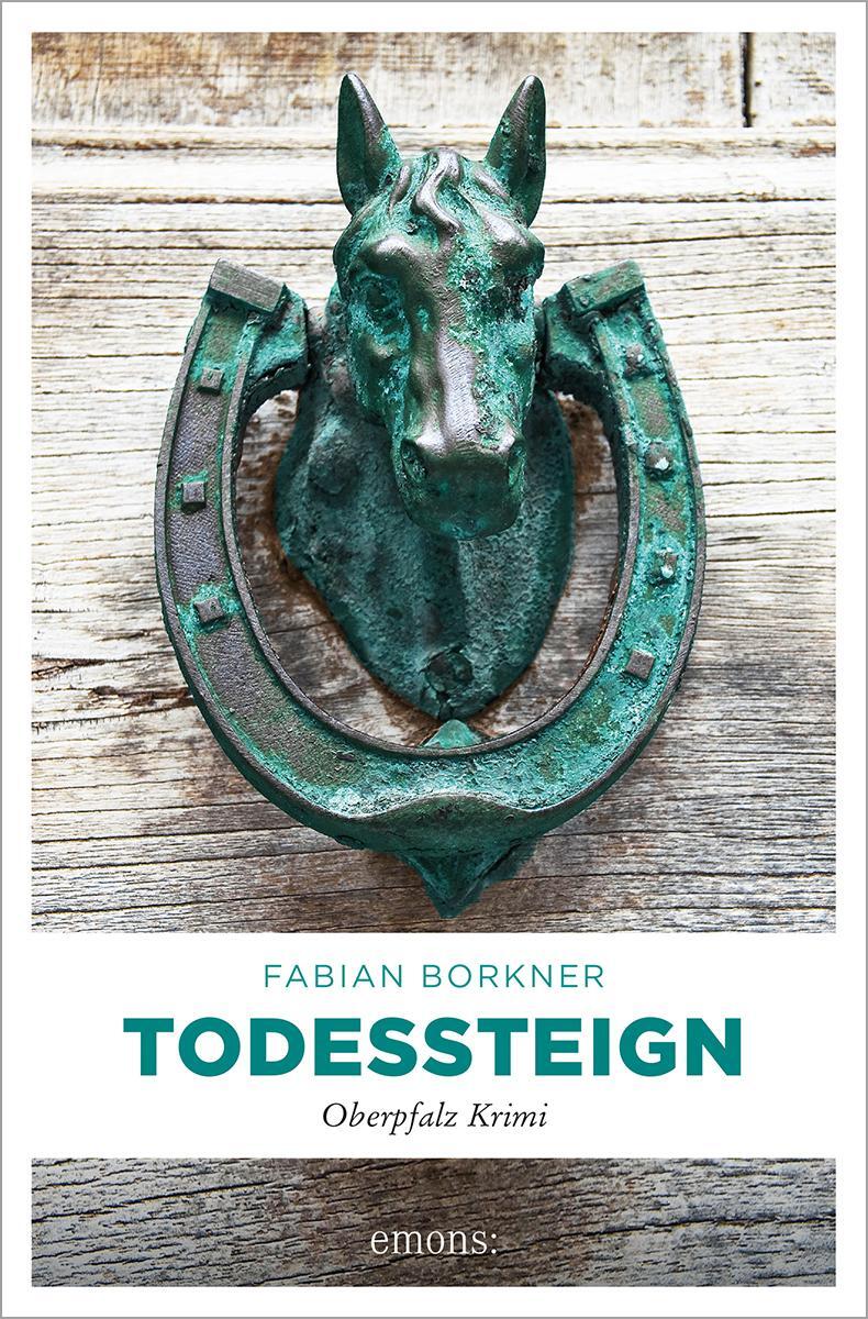 Cover: 9783740818067 | Todessteign | Oberpfalz Krimi | Fabian Borkner | Taschenbuch | 256 S.