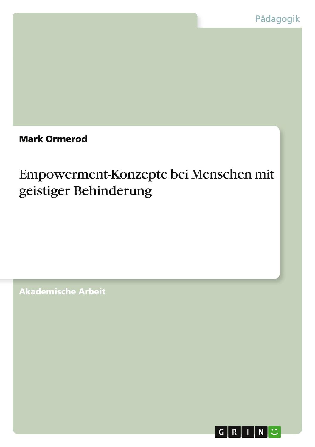 Cover: 9783656906520 | Empowerment-Konzepte bei Menschen mit geistiger Behinderung | Ormerod