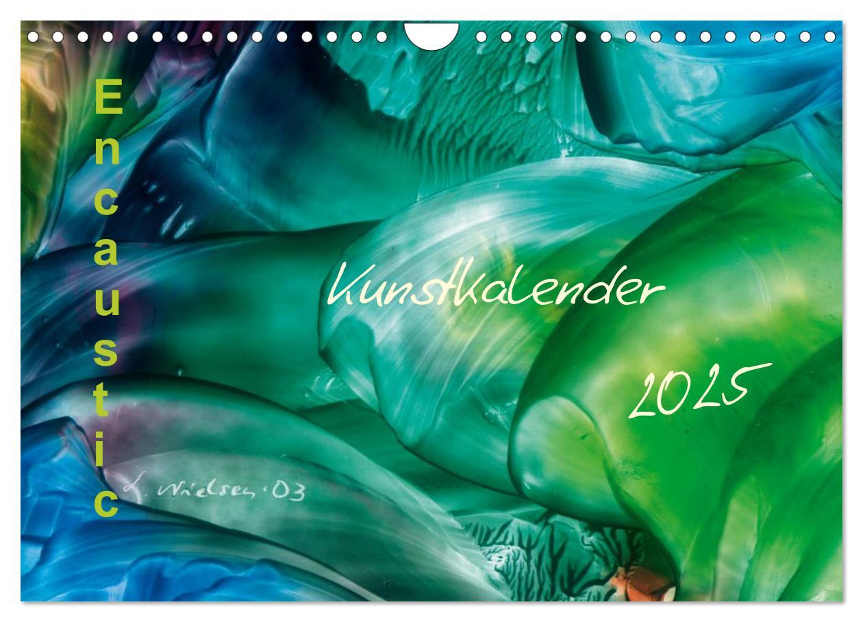 Cover: 9783435824113 | Encaustic Kunstkalender 2025 (Wandkalender 2025 DIN A4 quer),...