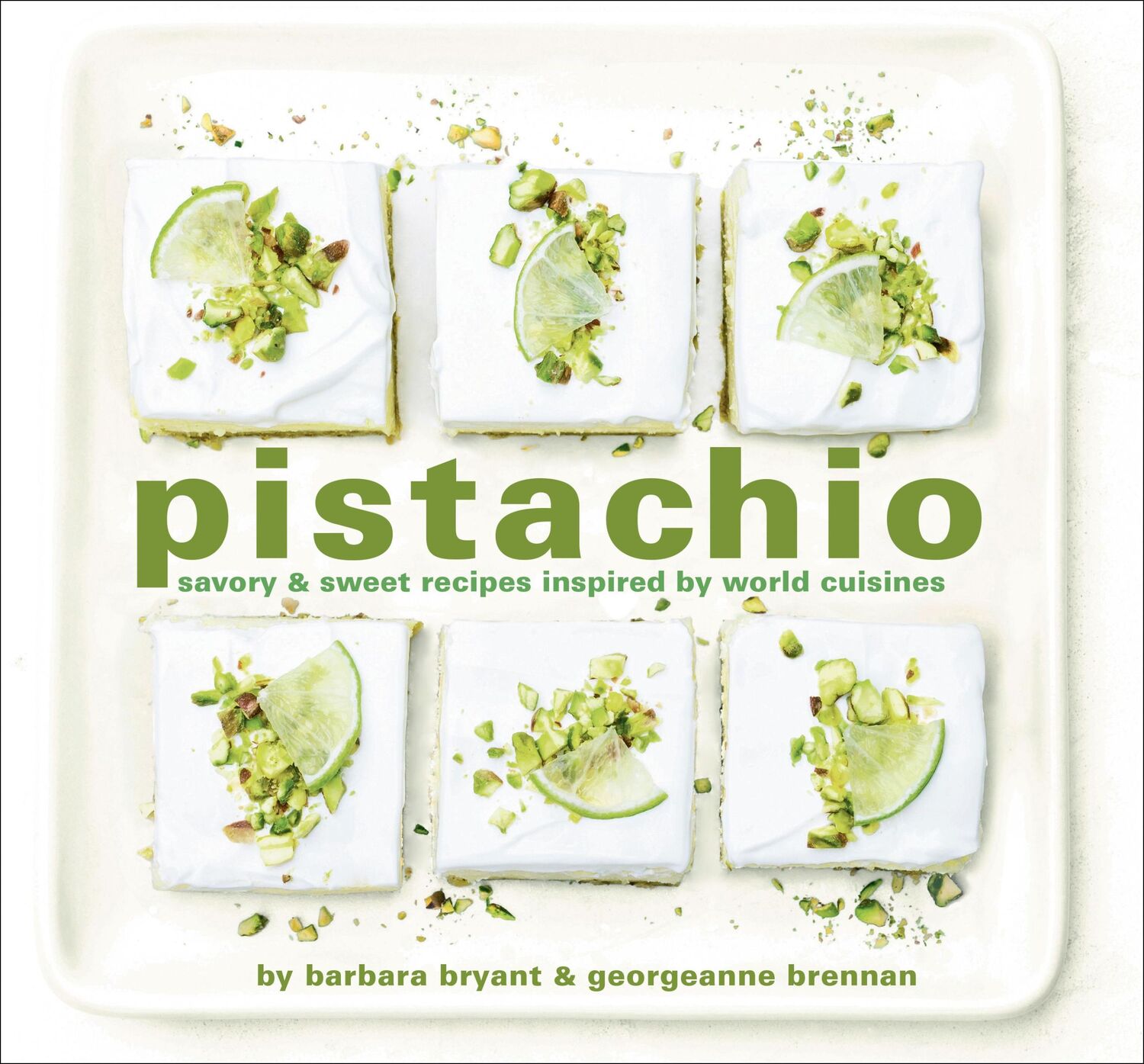 Cover: 9781949480313 | Pistachio | Savory &amp; Sweet Recipes Inspired by World Cuisines | Buch