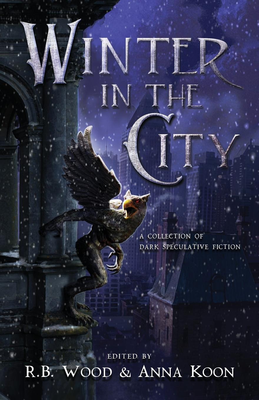 Cover: 9798991258708 | Winter in the City | A Collection of Dark Speculative Fiction | Buch