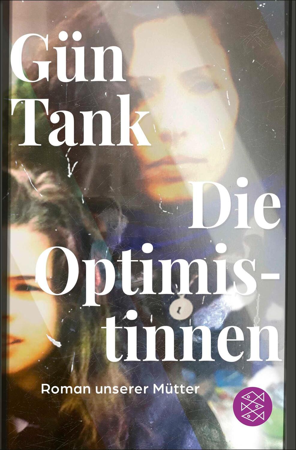 Cover: 9783596711161 | Die Optimistinnen | Roman unserer Mütter | Gün Tank | Taschenbuch