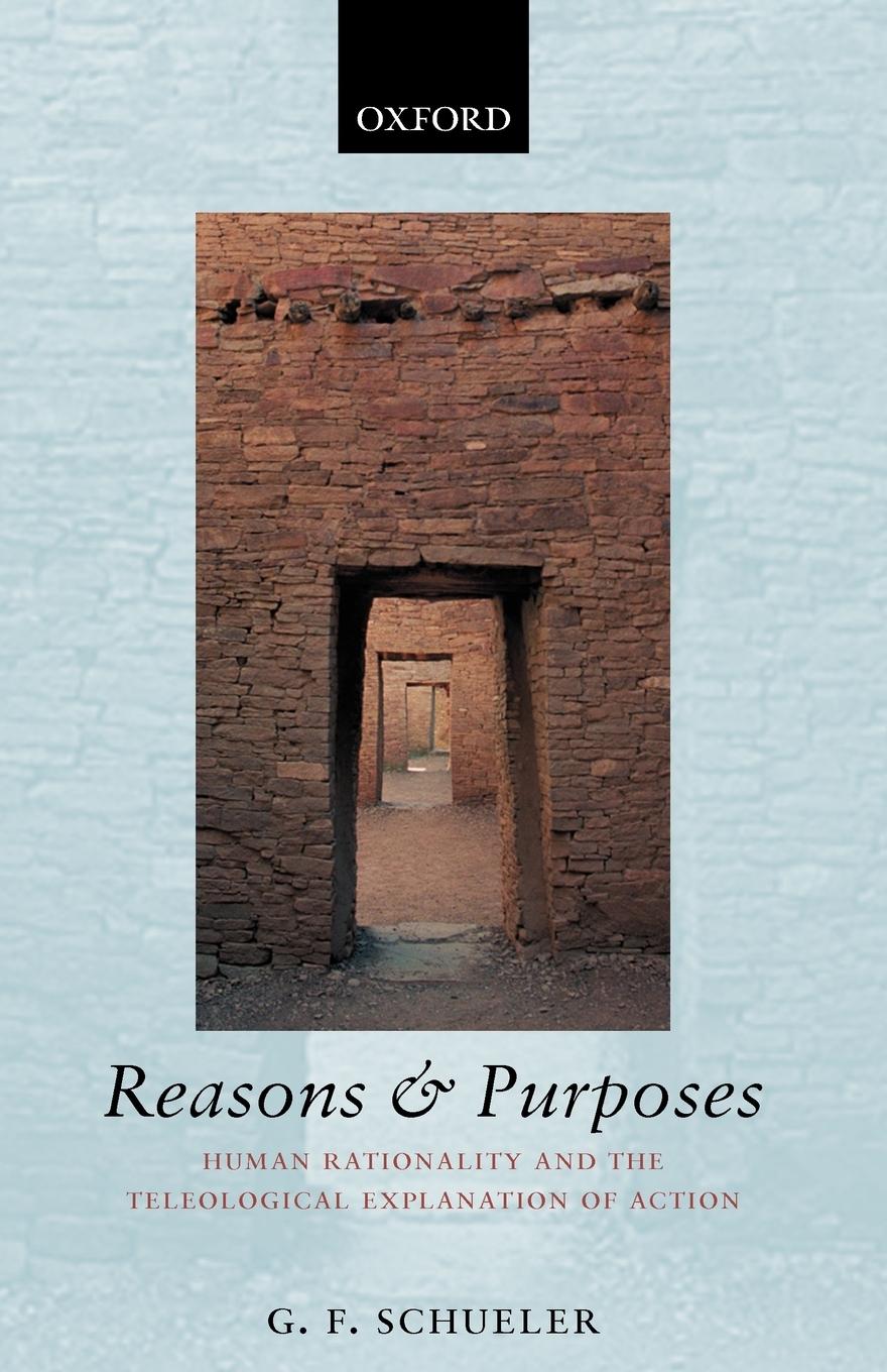 Cover: 9780199278459 | Reasons and Purposes | G. F. Schueler | Taschenbuch | Englisch | 2005