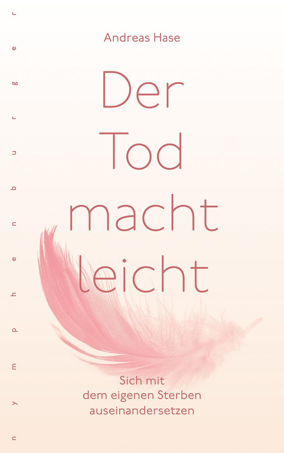 Cover: 9783485029773 | Der Tod macht leicht | Sich mit dem eigenen Sterben auseinandersetzen