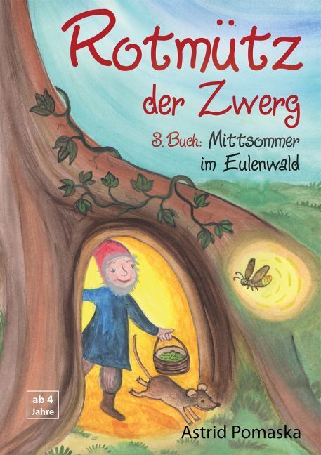 Cover: 9783943304978 | Rotmütz der Zwerg - Mittsommer im Eulenwald | Astrid Pomaska | Buch