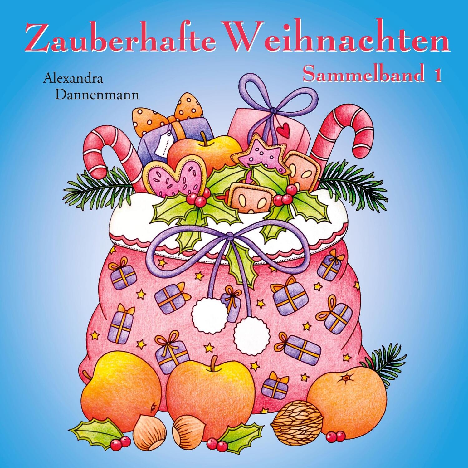 Cover: 9783757828905 | Zauberhafte Weihnachten | Sammelband 1 | Alexandra Dannenmann | Buch