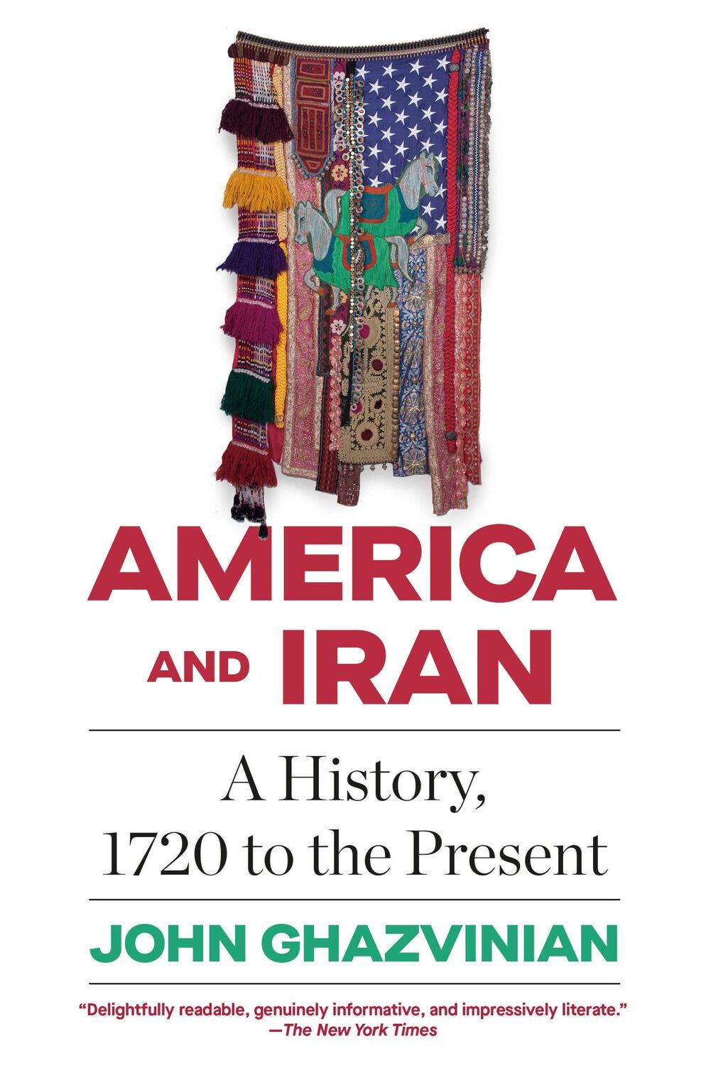 Cover: 9780307472380 | America and Iran: A History, 1720 to the Present | John Ghazvinian