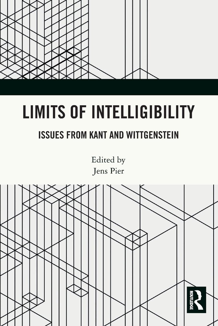 Cover: 9780367695286 | Limits of Intelligibility | Issues from Kant and Wittgenstein | Pier