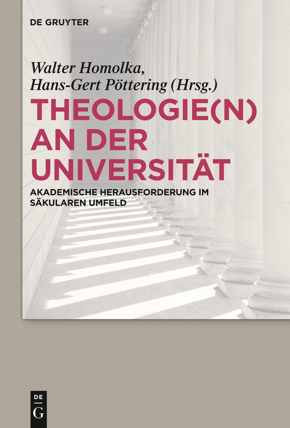 Cover: 9783110313383 | Theologie(n) an der Universität | Hans-Gert Pöttering (u. a.) | Buch