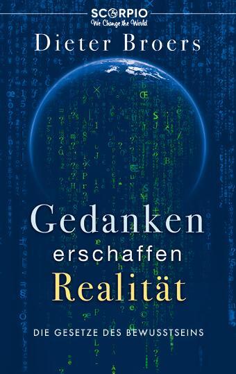 Cover: 9783958034990 | Gedanken erschaffen Realität | Die Gesetze des Bewusstseins | Broers