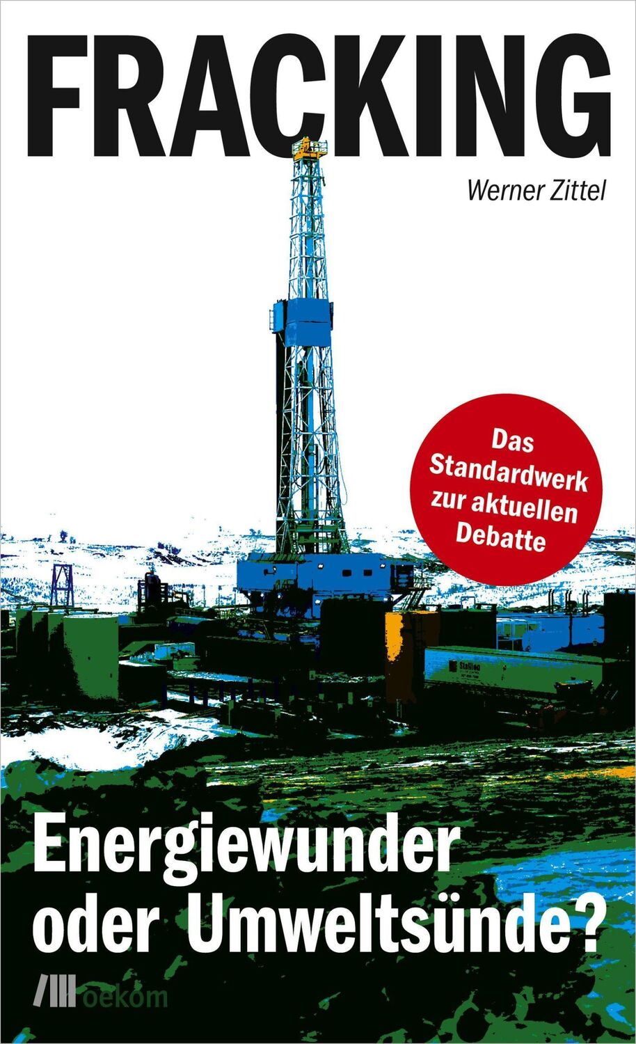 Cover: 9783865817709 | Fracking | Werner Zittel | Taschenbuch | 240 S. | Deutsch | 2016