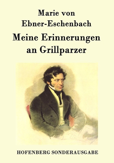 Cover: 9783843094672 | Meine Erinnerungen an Grillparzer | Marie von Ebner-Eschenbach | Buch