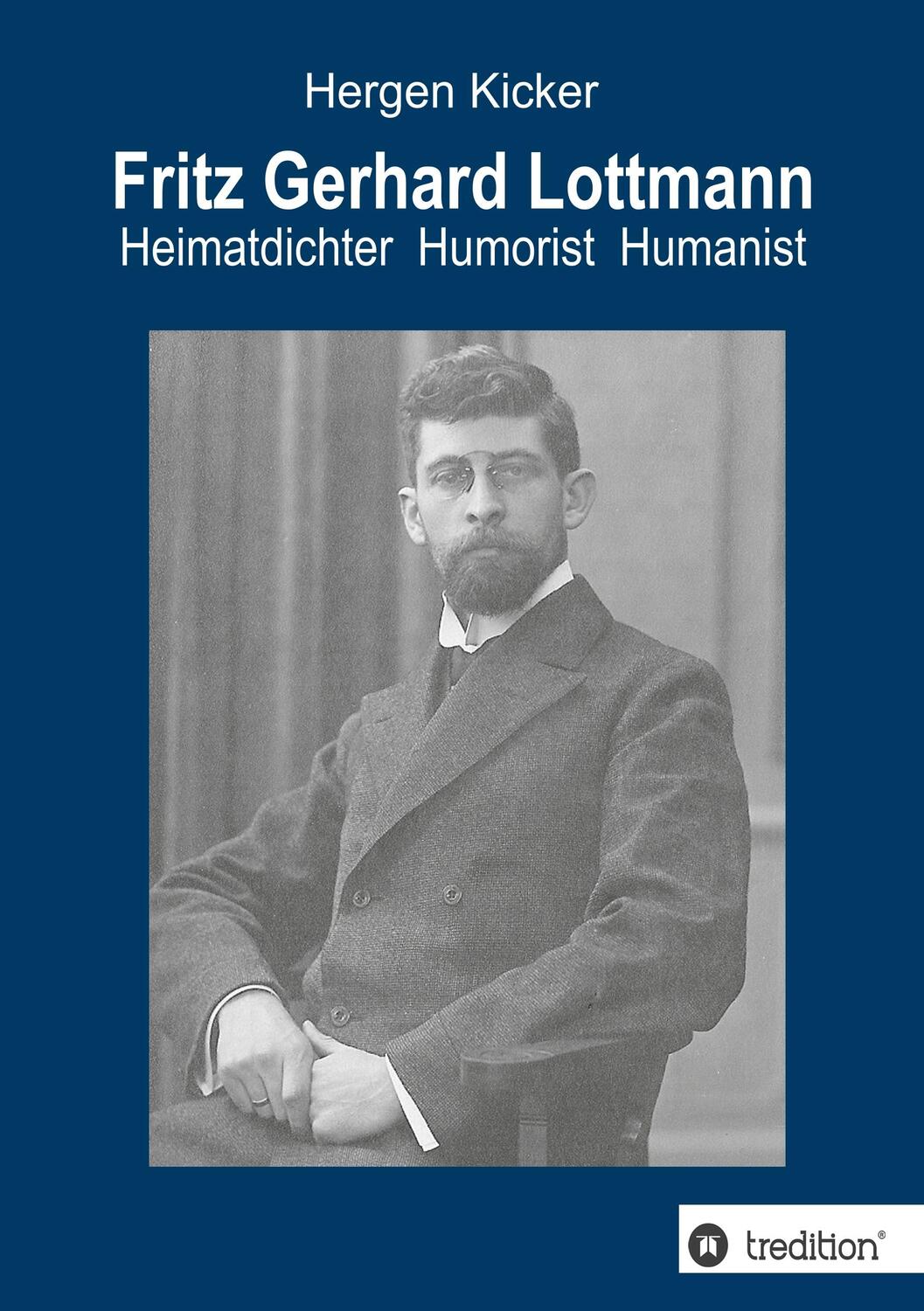 Cover: 9783743980402 | Fritz Gerhard Lottmann | Heimatdichter Humorist Humanist | Kicker