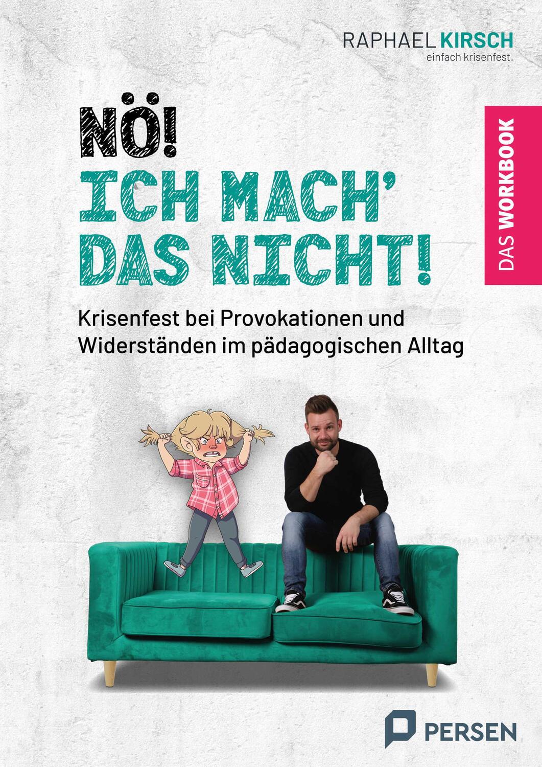 Cover: 9783403212607 | Nö! Ich mach´ das nicht! - das Workbook | Raphael Kirsch | Taschenbuch