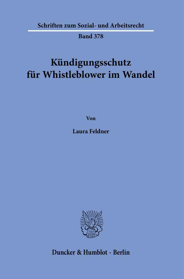 Cover: 9783428188536 | Kündigungsschutz für Whistleblower im Wandel | Laura Feldner | Buch