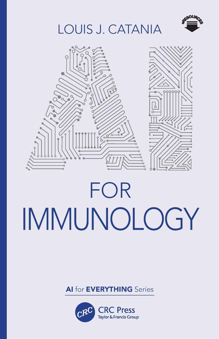 Cover: 9780367654658 | AI for Immunology | Al for Everything Series | Louis J. Catania | Buch