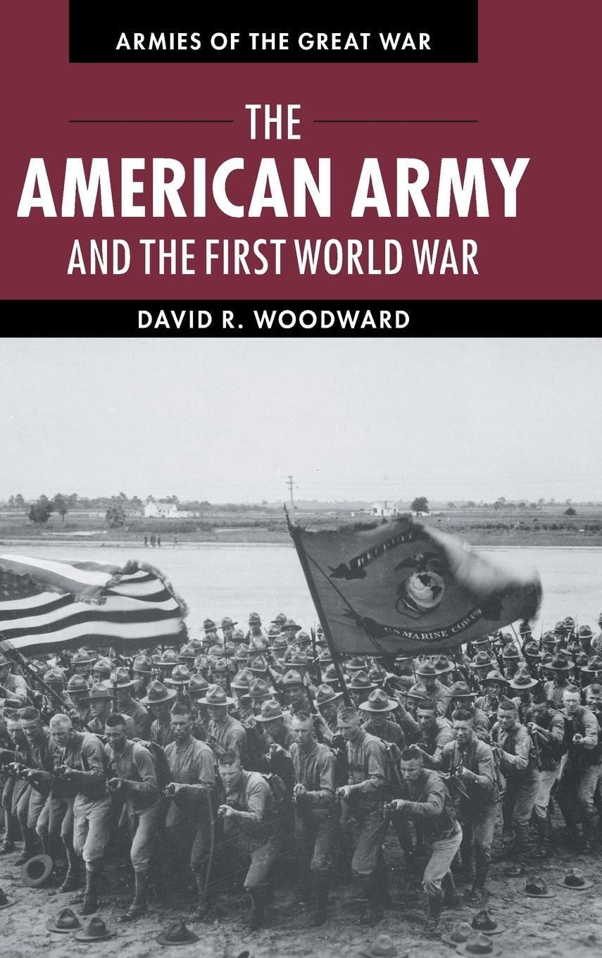 Cover: 9781107011441 | The American Army and the First World War | David Woodward | Buch