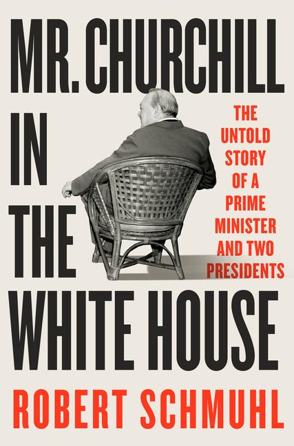 Cover: 9781324093428 | Mr. Churchill in the White House | Robert Schmuhl | Buch | Englisch