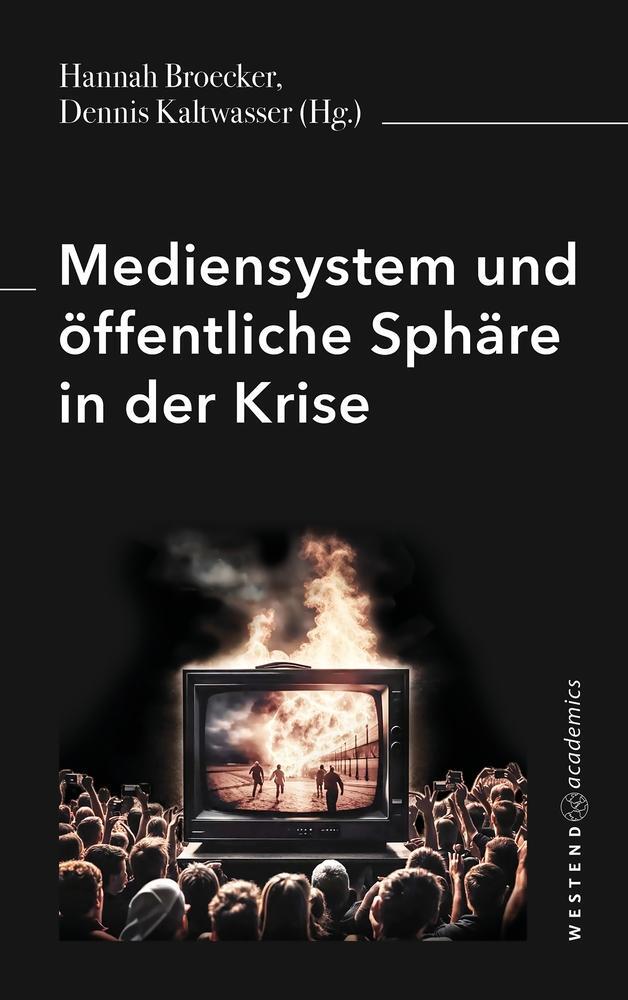 Cover: 9783949925207 | Mediensystem und öffentliche Sphäre in der Krise | Broecker (u. a.)