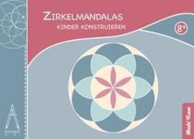 Cover: 9783848226726 | Zirkelmandalas - Kinder konstruieren | Ambi Rose | Taschenbuch