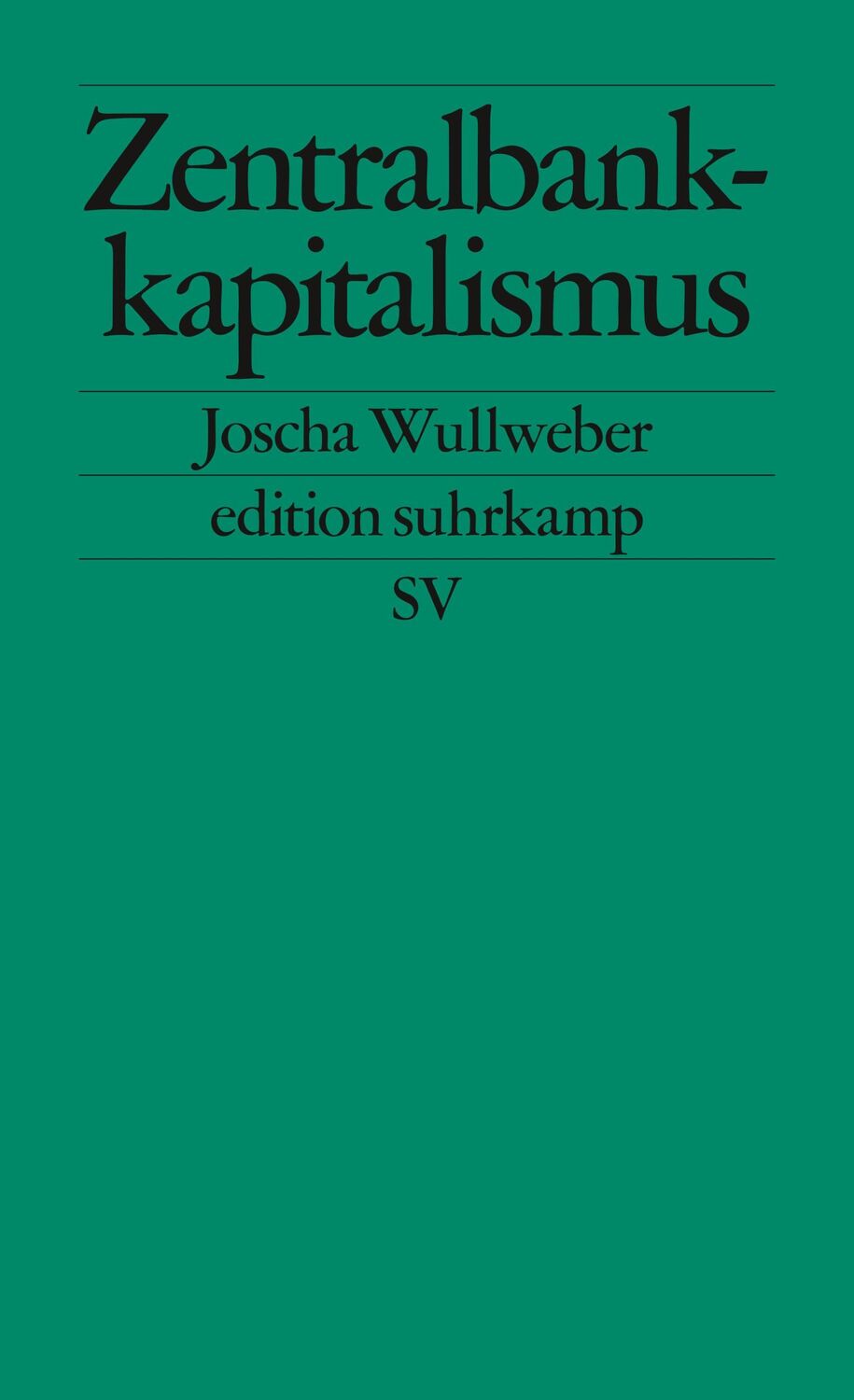 Cover: 9783518127476 | Zentralbankkapitalismus | Joscha Wullweber | Taschenbuch | 297 S.