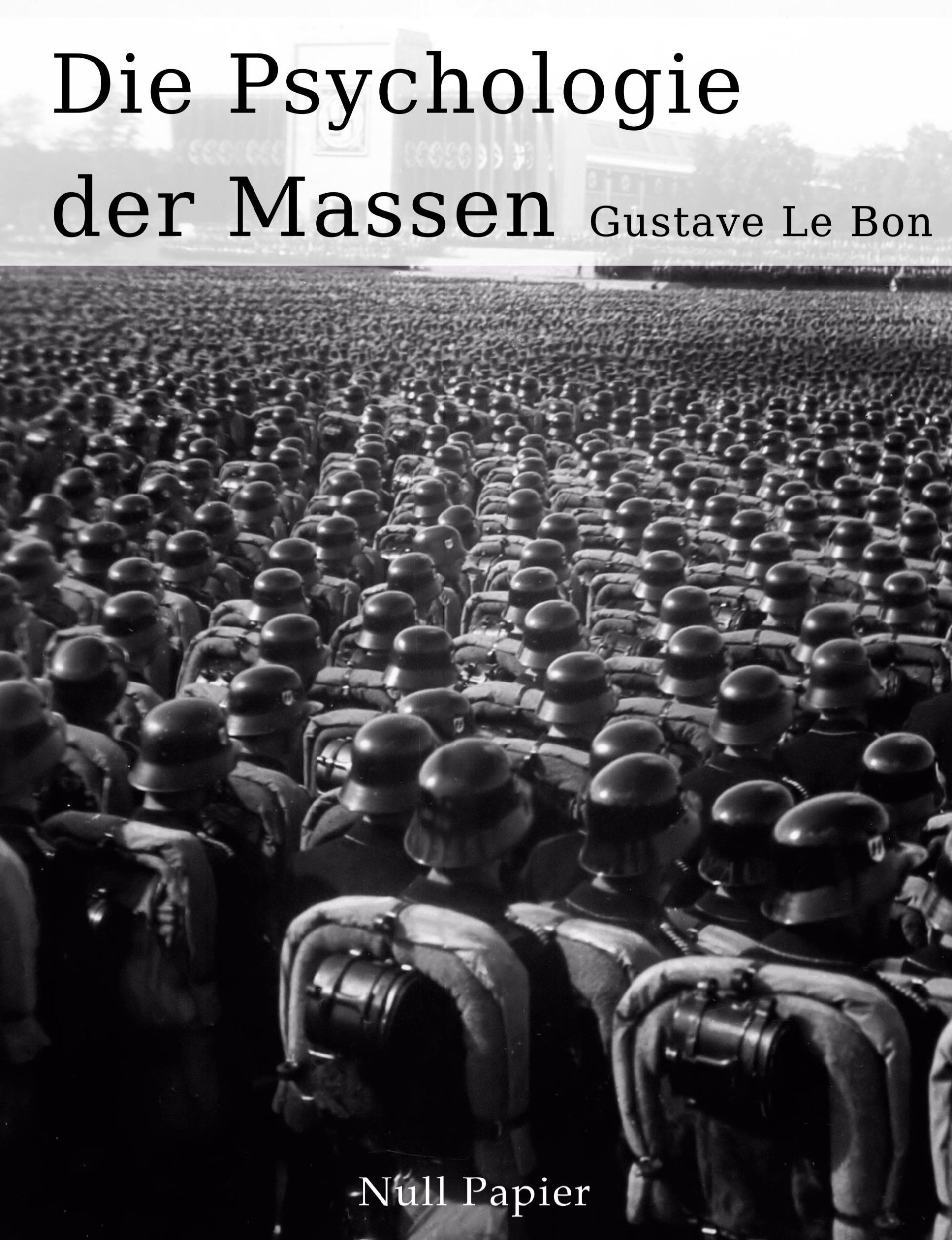 Cover: 9783954187553 | Die Psychologie der Massen | Komplettausgabe | Gustave Le Bon | Buch